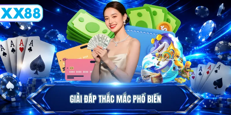 Giải đáp thắc mắc phổ biến